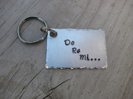 Hand-Stamped Keychain- "Do Re Mi..."  - Hand Stamped Metal Keychain