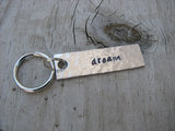 Dream Inspiration Keychain - "dream"  - Hand Stamped Metal Keychain- small, narrow keychain