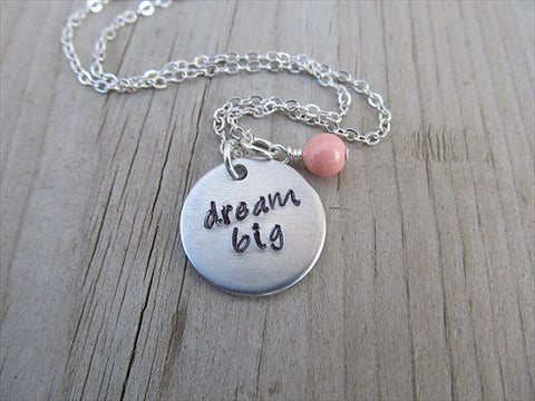 Dream Big Inspiration Necklace- "dream big" - Hand-Stamped Necklace with an accent bead in your choice of colors
