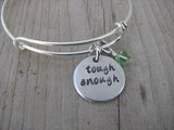 Tough Enough Inspiration Bracelet- "tough enough"  - Hand-Stamped Bracelet  -Adjustable Bangle Bracelet with an accent bead of your choice