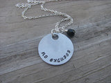 No Excuses Inspiration Necklace- "no excuses" - Hand-Stamped Necklace with an accent bead in your choice of colors