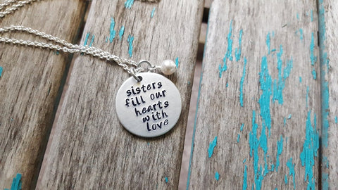 Sisters Necklace- "sisters fill our hearts with love" - Hand-Stamped Necklace with an accent bead in your choice of colors
