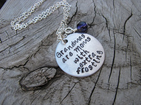 Grandmother's Necklace- "Grandmas are Moms with extra frosting"  - Hand-Stamped Necklace with an accent bead of your choice