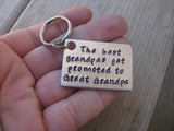 Great Grandpa Keychain- "The best grandpas get promoted to Great Grandpa"- Hand Stamped Metal Keychain