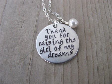 Mother of the Bride Inspiration Necklace- "Thank you for raising the girl of my dreams" - Hand-Stamped Necklace with an accent bead of your choice