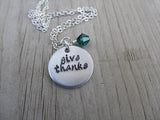 Give Thanks Inspiration Necklace- "give thanks" - Hand-Stamped Necklace with an accent bead in your choice of colors