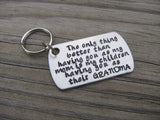 Gift for Grandma- Grandma Keychain- "The only thing better than having you as my mom is my children having you as their GRANDMA"- Hand Stamped Metal Keychain