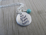 Be Your Own Hero Inspiration Necklace- "be your own hero" - Hand-Stamped Necklace with an accent bead in your choice of colors