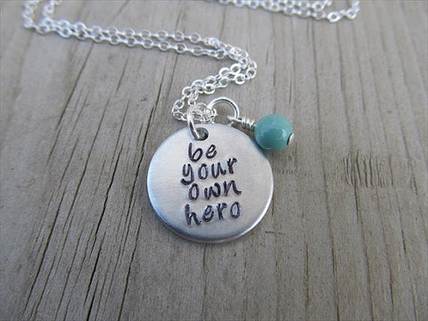 Be Your Own Hero Inspiration Necklace- "be your own hero" - Hand-Stamped Necklace with an accent bead in your choice of colors