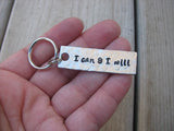 I Can And I Will Inspiration Keychain - "I can & I will" - Hand Stamped Metal Keychain- small, narrow keychain