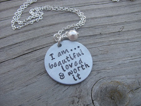 Inspiration Necklace- "I am...beautiful loved & worth it"- Hand-Stamped Necklace with an accent bead in your choice of colors
