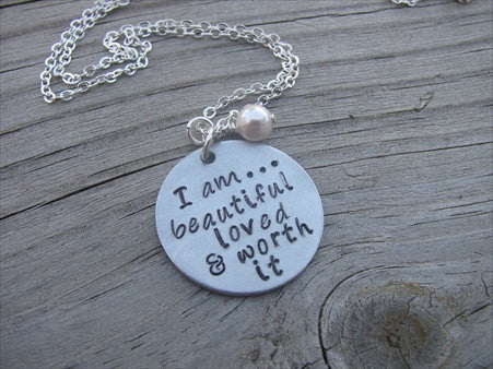 Inspiration Necklace- "I am...beautiful loved & worth it"- Hand-Stamped Necklace with an accent bead in your choice of colors
