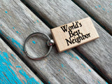 Neighbor Keychain- "World's Best Neighbor" -Wood Keychain
