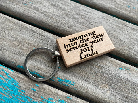 Service Year Keychain- "zooming into the new service year 2022" -with name of your choice- Personalized Wood Keychain