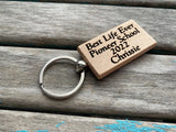 Pioneer School Keychain- "Best Life Ever Pioneer School 2022" -with name of your choice- Personalized Wood Keychain