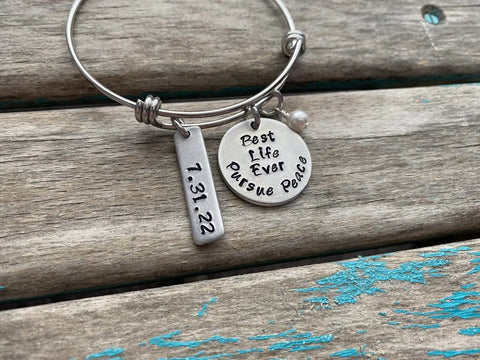 Pursue Peace Bracelet- "Best Life Ever Pursue Peace" with a date, and accent bead of your choice - Hand-Stamped Bracelet