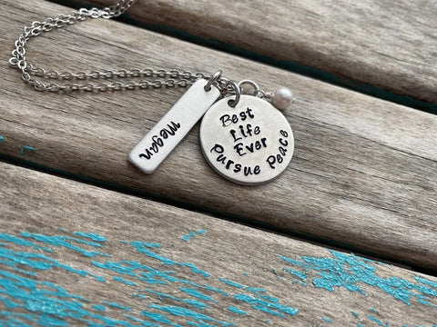 Pursue Peace Inspiration Necklace- "Best Life Ever Pursue Peace" with a name and accent bead of your choice