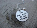 Mother in Law Necklace- "I'll take care of her always"- Hand-Stamped Necklace with an accent bead in your choice of colors