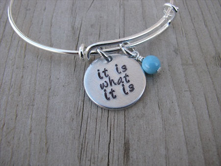 It Is What It Is Inspiration Bracelet- Hand-Stamped "it is what it is" Bracelet with an accent bead of your choice