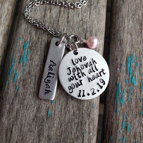 Baptism Necklace- "love Jehovah with all your heart" with a date, name charm, and accent bead of your choice - Hand-Stamped Necklace