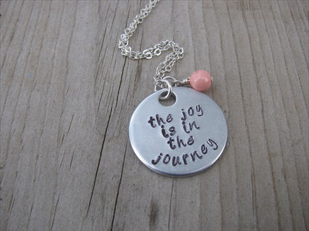 Inspiration Necklace- "the joy is in the journey"  - Hand-Stamped Necklace with an accent bead of your choice
