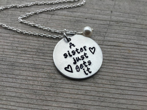 Sister Necklace- "A sister just gets it" - Hand-Stamped Necklace with an accent bead in your choice of colors