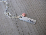Laugh Inspiration Necklace "laugh"- Hand-Stamped Necklace with an accent bead in your choice of colors
