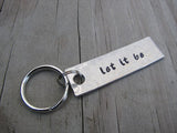 Let It Be Inspiration Keychain - "let it be"  - Hand Stamped Metal Keychain- small, narrow keychain