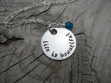 Life Is Beautiful Inspiration Necklace- "life is beautiful" - Hand-Stamped Necklace with an accent bead in your choice of colors