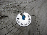 Life Is Beautiful Inspiration Necklace- "life is beautiful" - Hand-Stamped Necklace with an accent bead in your choice of colors