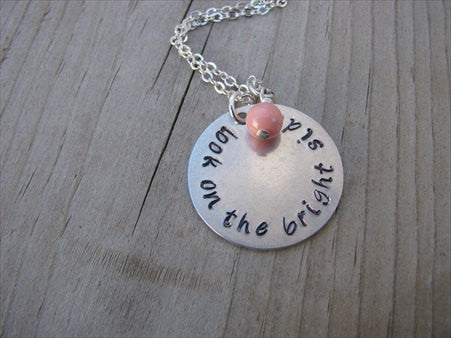 Look On The Bright Side Inspiration Necklace- "look on the bright side" - Hand-Stamped Necklace with an accent bead in your choice of colors