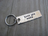 Love You More Keychain - "love you more" - Hand Stamped Metal Keychain- small, narrow keychain