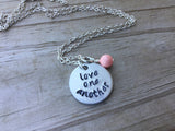 Love One Another Necklace- "love one another"- Hand-Stamped Necklace with an accent bead in your choice of colors