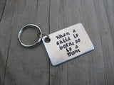 Mother's Keychain, "When a child is born, so is a Mom" - Hand Stamped Metal Keychain