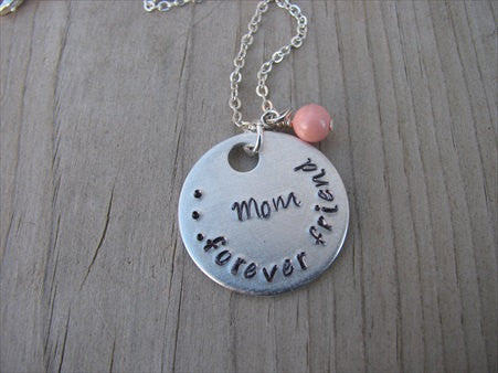 Mother's Necklace- "Mom...forever friend"- Hand-Stamped Necklace with an accent bead of your choice