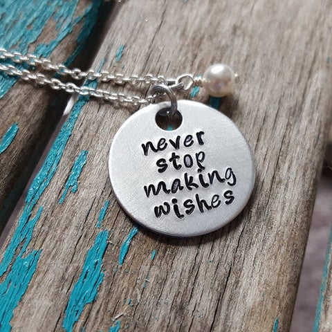 Never Stop Making Wishes Necklace- Hand-Stamped Necklace "never stop making wishes" with an accent bead in your choice of colors