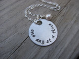 One Day At A Time Inspiration Necklace- "one day at a time" - Hand-Stamped Necklace with an accent bead in your choice of colors