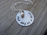 One Day At A Time Inspiration Necklace- "one day at a time" - Hand-Stamped Necklace with an accent bead in your choice of colors