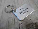 Inspirational Keychain- "This too shall pass" - Hand Stamped Metal Keychain