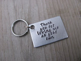 Stepmom/Stepdad Keychain, Foster Mom/Dad Keychain- "Thank you for loving me as your own" - Hand Stamped Metal Keychain