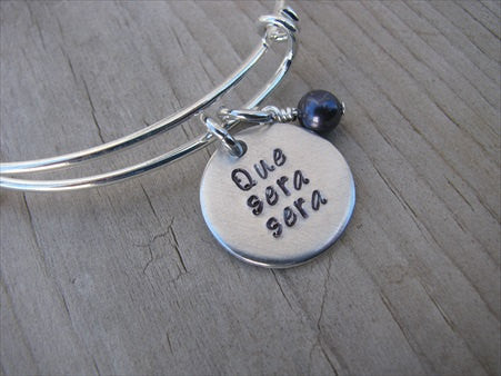 Que Sera Sera Inspiration Bracelet- "Que sera sera"  - Hand-Stamped Bracelet-Adjustable Bracelet with an accent bead of your choice
