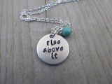 Rise Above It Inspiration Necklace- "rise above it" - Hand-Stamped Necklace with an accent bead in your choice of colors
