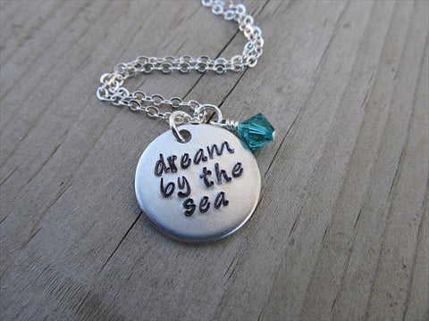 Dream by the Sea Inspiration Necklace- "dream by the sea" - Hand-Stamped Necklace with an accent bead in your choice of colors