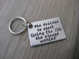 Inspiration Keychain: "she decided to start living the life she always wanted" - Hand Stamped Metal Keychain