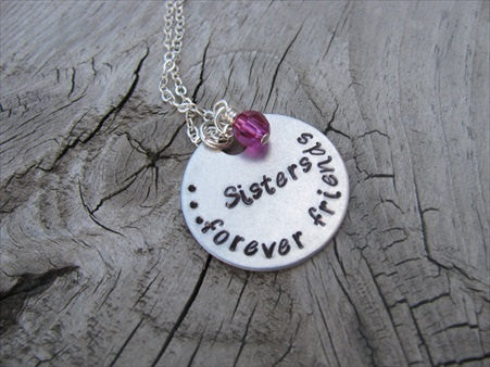 Sisters Necklace- "Sisters...forever friends"  - Hand-Stamped Necklace with an accent bead of your choice