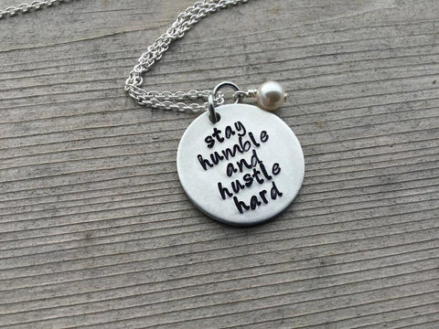 Stay Humble Inspiration Necklace- "stay humble and hustle hard" - Hand-Stamped Necklace with an accent bead in your choice of colors