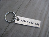Seize the Day Inspiration Keychain - "seize the day"  - Hand Stamped Metal Keychain- small, narrow keychain
