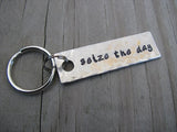 Seize the Day Inspiration Keychain - "seize the day"  - Hand Stamped Metal Keychain- small, narrow keychain
