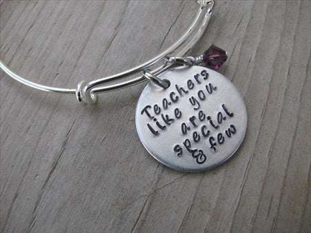 Teacher's Bracelet- "Teachers like you are special & few"  - Hand-Stamped Bracelet- Adjustable Bangle Bracelet with an accent bead of your choice