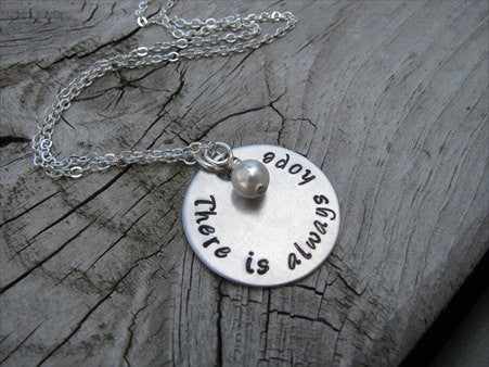 There Is Always Hope Inspiration Necklace- "There is always hope" - Hand-Stamped Necklace with an accent bead in your choice of colors